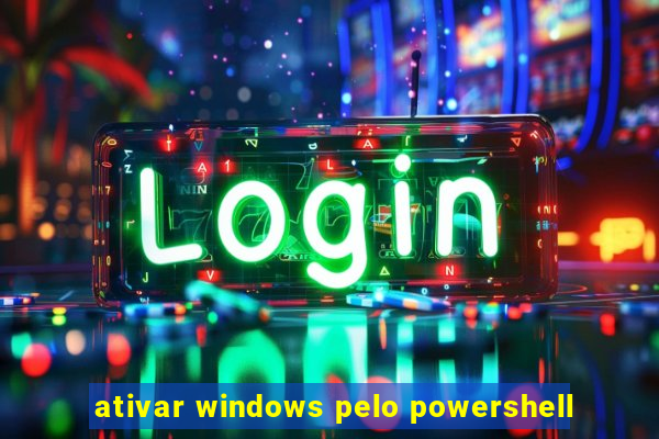 ativar windows pelo powershell